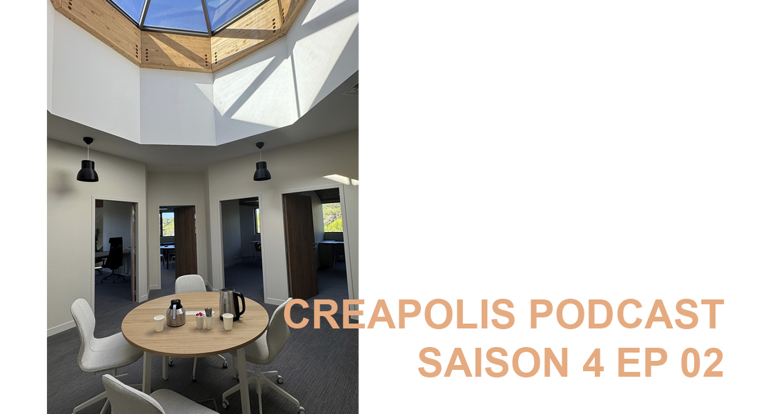 PODCAST CREAPOLIS SAISON 4, Épisode 02